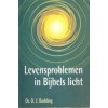 Levensproblemen in Bijbels licht, Ds. D.J. Budding